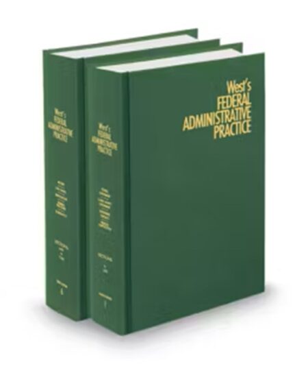 West's Federal Administrative Practice, 2025 ed.