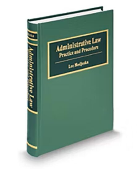 Administrative Law Practice and Procedure, 2025 ed.