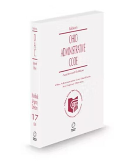 Ohio Administrative Code V.17 Ohio Administrative Law Handbook and Agency Directory, 2013-2014