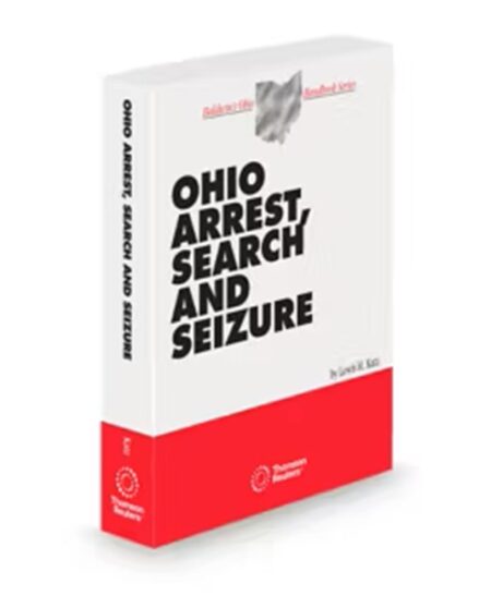 Ohio Arrest Search and Seizure, 2025 ed.