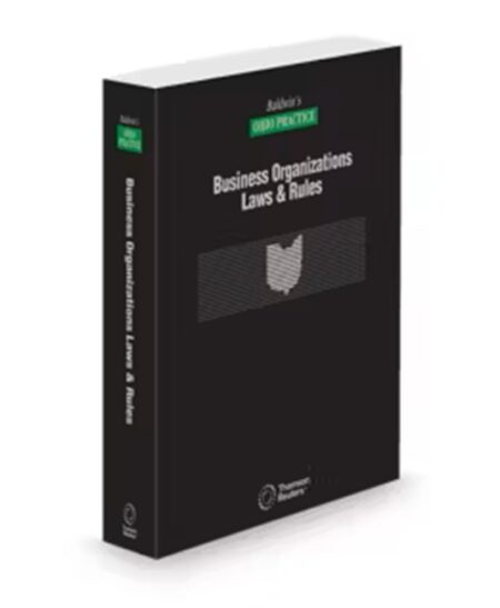 Baldwin's Ohio Practice Business Organizations Laws and Rules Annotated, 2025-2026 ed.