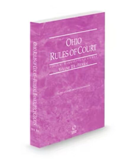 Ohio Court Rules Federal Bankruptcy V.IIa, 2026 ed.