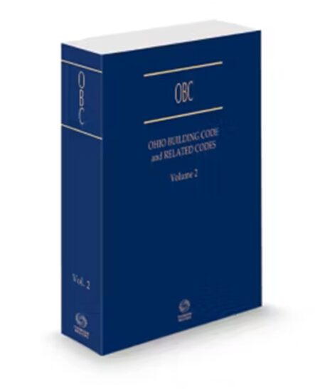 Ohio Building Code and Related Codes A Unit of Baldwin's Ohio Admin Code, Approved Edition