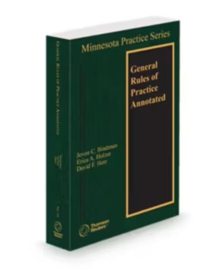 Minnesota Practice V.3A General Rules of Practice Annotated, 2025 ed.