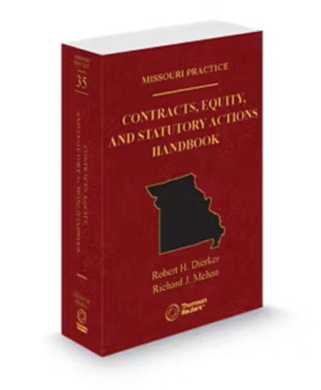 Missouri Practice V.35 Contracts Equity and Statutory Actions Handbook