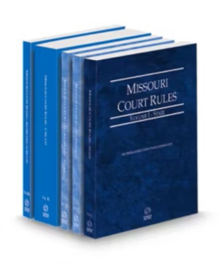Missouri Court Rules - State, Federal, Federal KeyRules, Circuit, and Circuit KeyRules, V.I-IIIa, 2026 ed.