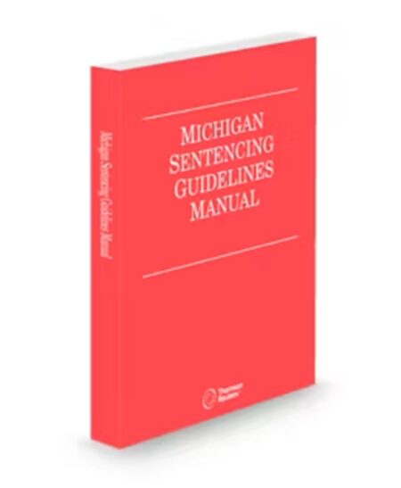 Michigan Sentencing Guidelines Manual, 2025 ed.