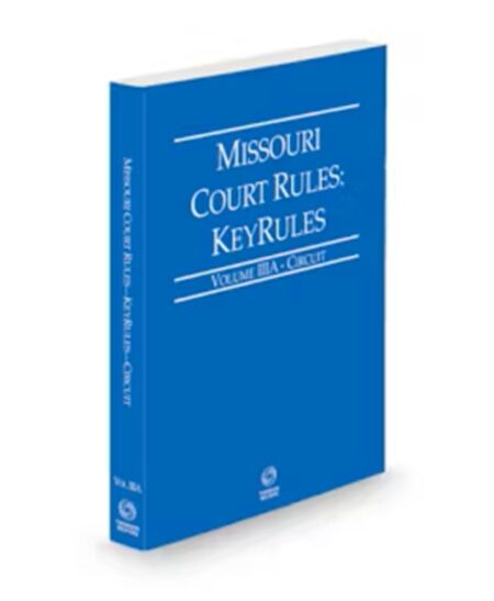 Missouri Circuit KeyRules V.IIIa, 2026 ed.