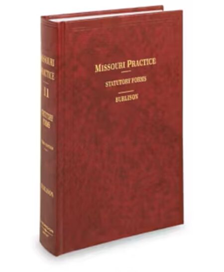Missouri Practice V.11 Statutory Forms, 2026 ed.