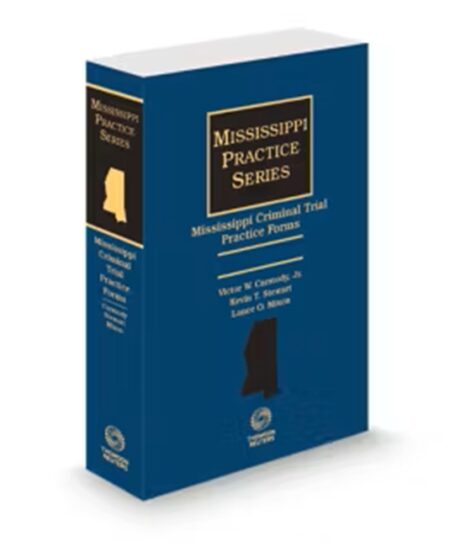 Mississippi Criminal Trial Practice Forms