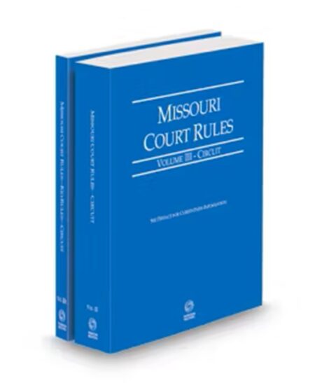 Missouri Court Rules - Circuit and Circuit KeyRules V.III-IIIa, 2026 ed.