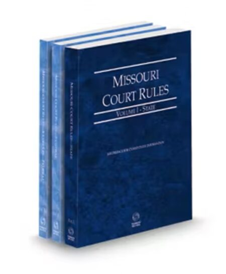 Missouri Court Rules - State, Federal, and Federal KeyRules, V.I and II-IIa, 2026 ed.