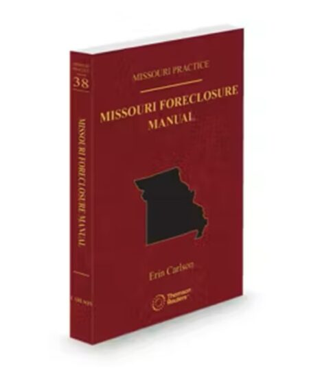 Missouri Practice V.38 Foreclosure Manual, 2025-2026 ed.