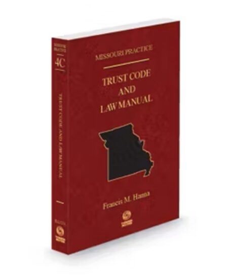 Missouri Practice V.4C Trust Law Manual, 2025-2026 ed.