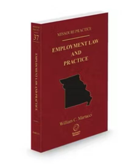 Missouri Practice V.37 Employment Law and Practice, 2025-2026 ed.