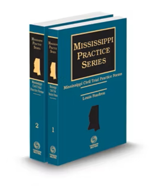 Mississippi Civil Trial Practice Forms (Fondren), 2025 ed.