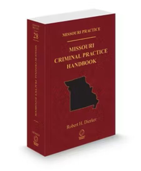 Missouri Practice V.28 Criminal Practice Handbook, 2026 ed.
