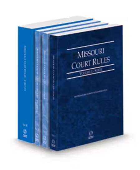 Missouri Court Rules - State, Federal, Federal KeyRules, and Circuit, V.I and II-III, 2026 ed.