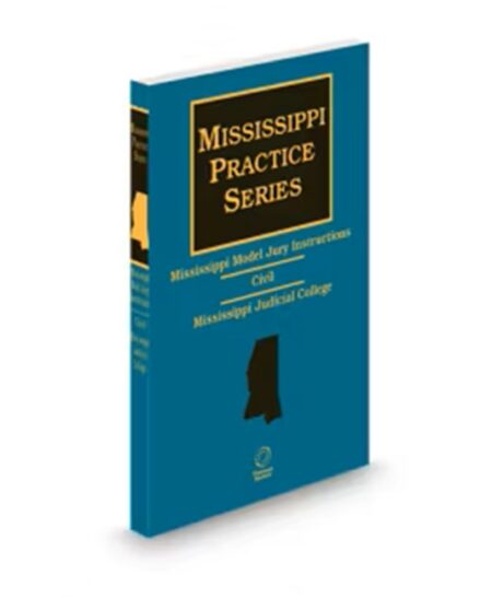 Mississippi Model Jury Instructions Civil, 2025-2026 ed.