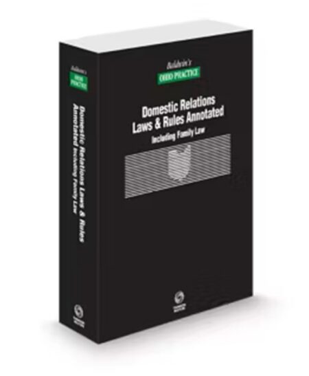 Baldwin's Ohio Practice Domestic Relations Laws and Rules Annotated Including Family Law 2025 2026 ed by