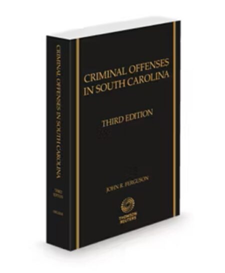 South Carolina Criminal Offenses (Ferguson) 2025 2026 ed by