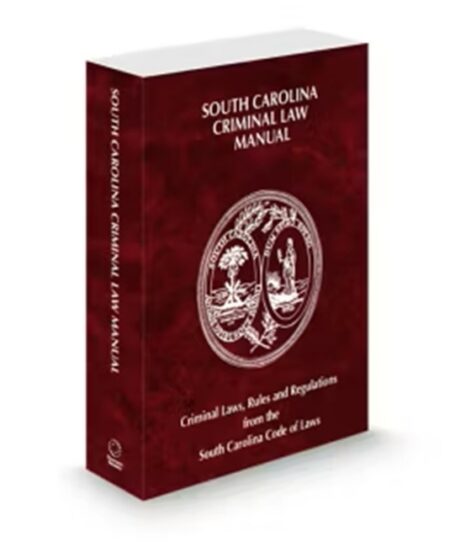 South Carolina Criminal Law Manual 2026 ed by
