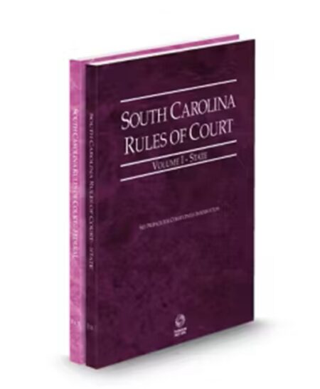 South Carolina Court Rules State and Federal V I and II 2026 ed by