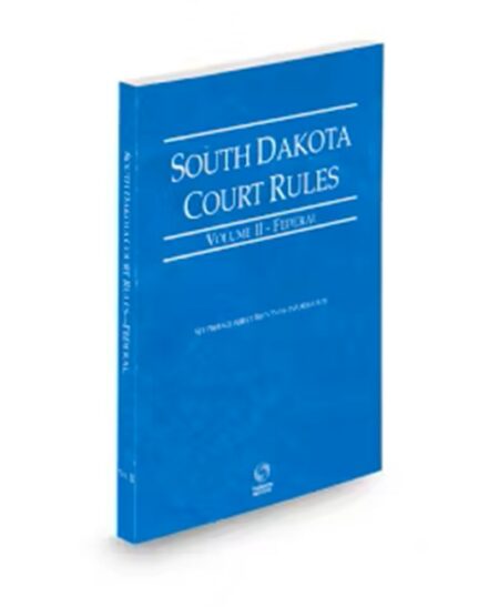 South Dakota Court Rules Federal V II 2025 ed by