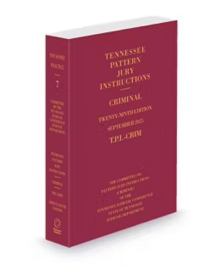 Tennessee Practice V 7 Pattern Jury Instruction Criminal 2025 2026 ed by