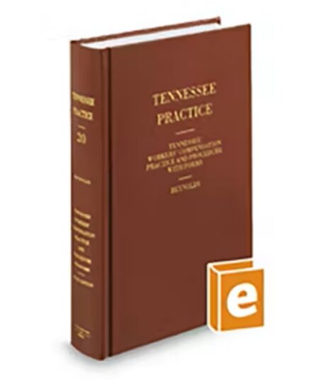Tennessee Practice V 20 Workers Compensation Practice and Procedure With Forms 2025 2026 ed by