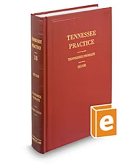Tennessee Practice V 18 Probate 2025 2026 ed by
