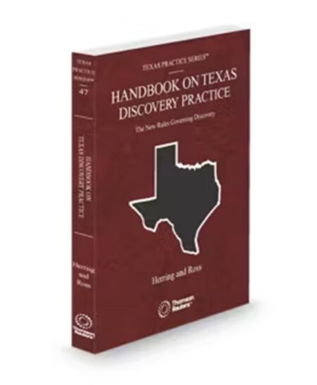 Texas Practice V 47 Discovery Practice Handbook 2026 ed by Charles F Herring Jr Lauren B Ross