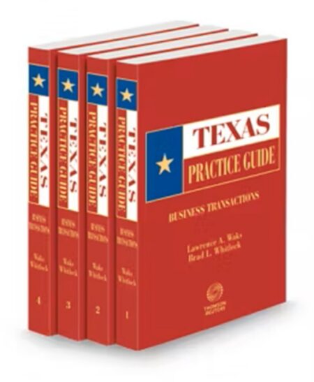 Texas Practice Guide Business Transactions 2025 ed by Brad L Whitlock Lawrence A Waks