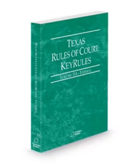 Texas Federal KeyRules V IIa 2026 ed by