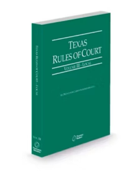 Texas Court Rules Local V III 2026 ed by