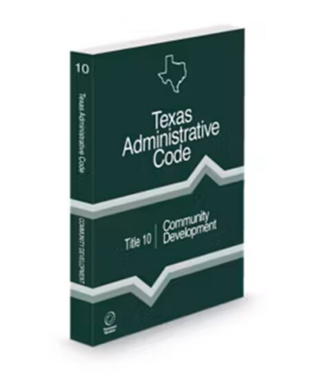 Texas Administrative Code Title 10 Community Development by