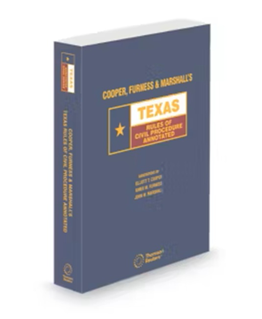 Texas Rules Civil Procedure Annotated 2025 ed by Aimee M Furness Honorable John McClellan Marshall Honorable R Brent Cooper