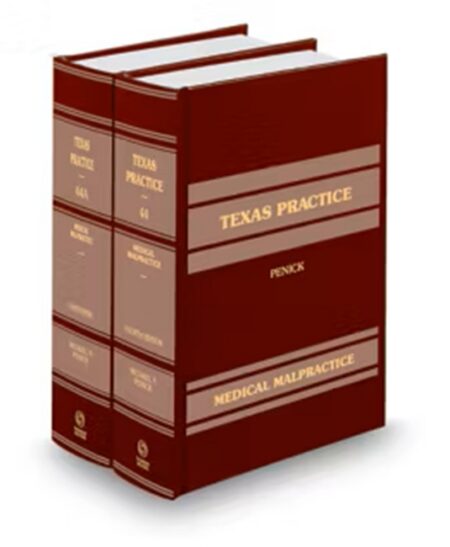 Texas Practice V 44 44A Medical Malpractice 2025 2026 ed by Michael P Penick
