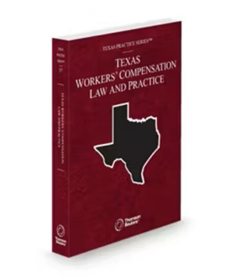 Texas Practice V 37 Workers Compensation Law and Practice 2025 ed by Nancy Saint Paul