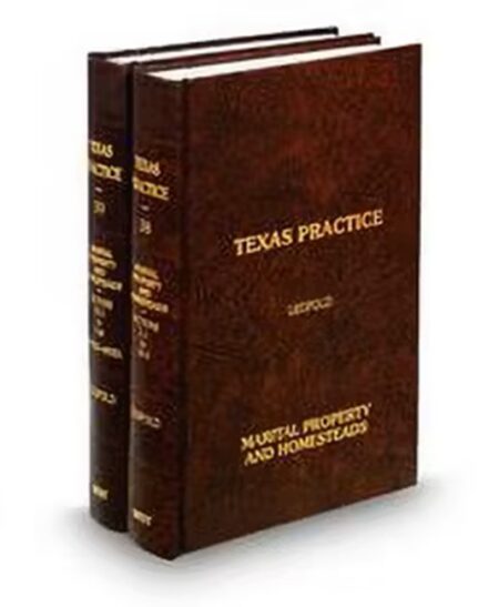 Texas Practice V 38 and 39 Marital Property and Homesteads 2026 ed by Aloysius A Leopold Gerry W Beyer Professor