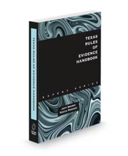Texas Rules of Evidence Handbook 2026 ed by Jeff Brown Reece Rondon