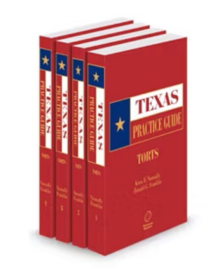 Texas Practice Guide Torts 2025 2026 ed by Knox D Nunnally deceased Ronald G Franklin