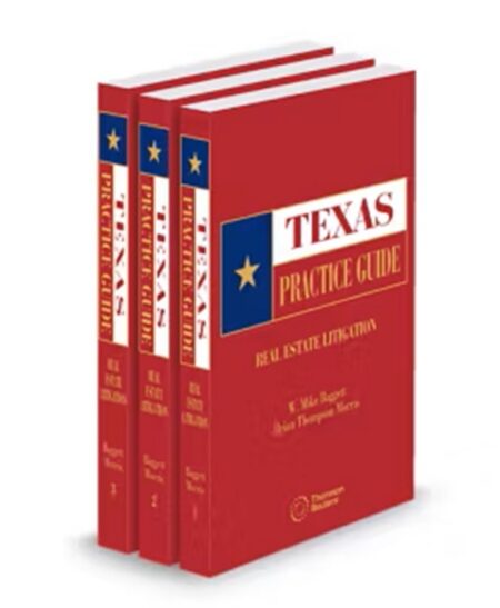 Texas Practice Guide Real Estate Litigation 2025 ed by Brian Thompson Morris W Mike Baggett
