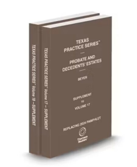 Texas Practice V 17 18 Probate 2026 ed by Gerry W Beyer Professor James W Smith Late Professor of Law M K Woodward