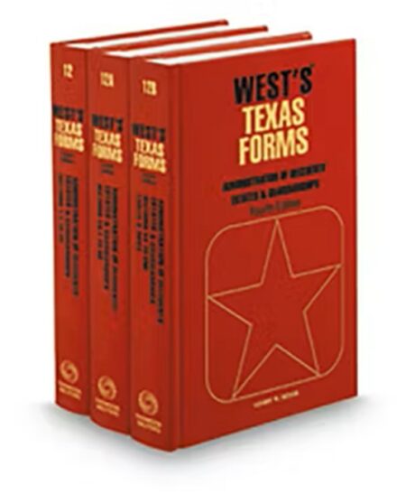 Texas Forms V 12 12B Administration of Decedents Estate and Guardianships by Aloysius A Leopold Gerry W Beyer Professor