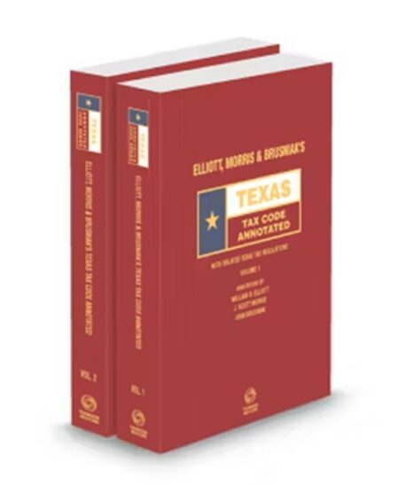 Texas Tax Code Annotated 2025 ed by J Scott Morris John Brusniak William D Elliott