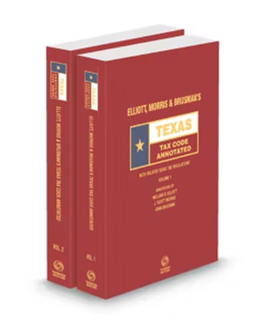 Texas Tax Code Annotated 2025 ed by J Scott Morris John Brusniak William D Elliott