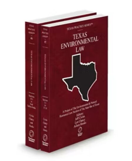 Texas Practice V 45 and 46 Environmental Law 2026 ed by Aileen M Hooks Jeff Civins Lyn Clancy