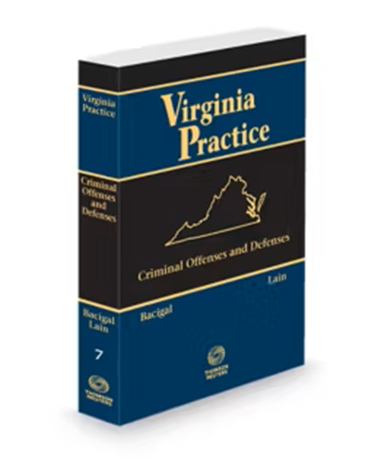 Virginia Practice V 7 Criminal Offenses and Defenses In Virginia (Groot) 2025 2026 ed by