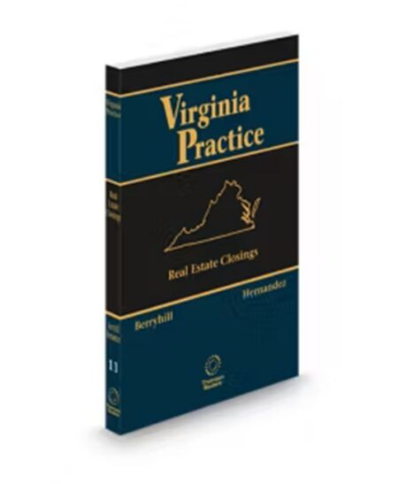 Virginia Practice V 11 Real Estate Closings With Forms (Berryhill) 2025 2026 ed by